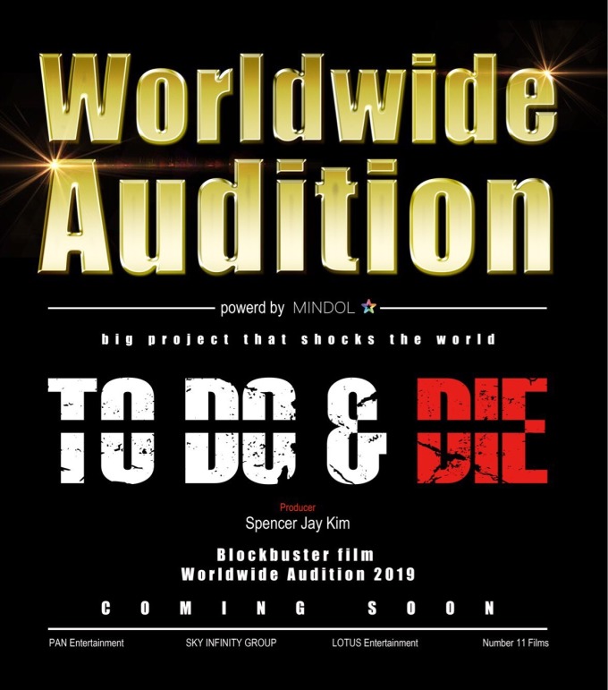 好萊塢電影「TO DO＆DIE」的世界試鏡計劃於2020年在全球發行。